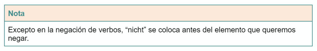 Nicht se coloca antes del elemento que queremos negar
